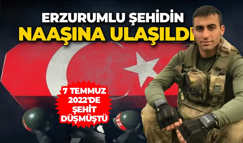 Erzurumlu şehidin naaşına ulaşıldı