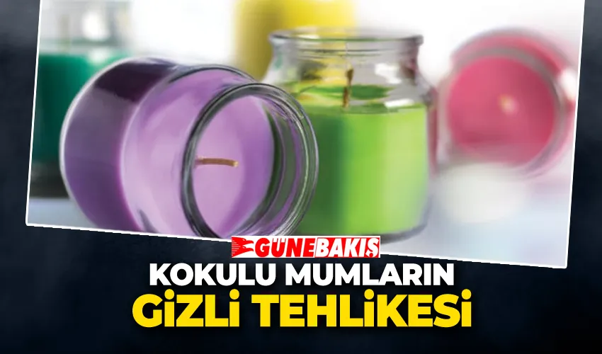 Kokulu Mumların Gizli Tehlikesi