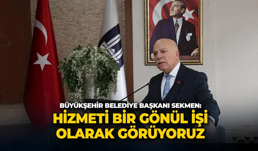 Başkan Sekmen; 
