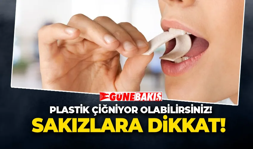 Plastik Çiğniyor Olabilirsiniz! Sakızlara Dikkat!
