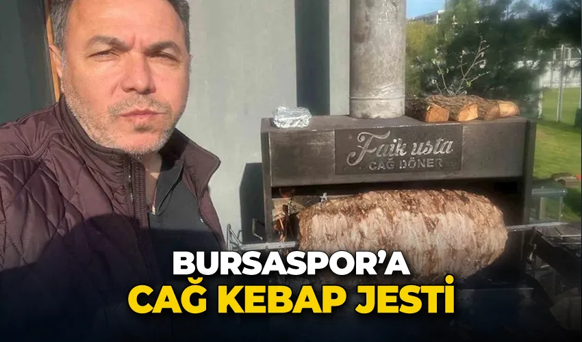 Bursaspor’a cağ kebap jesti