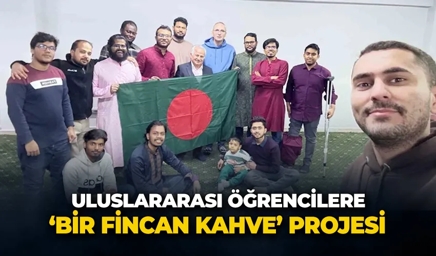 Uluslararası öğrencilere ‘Bir fincan kahve’ projesi