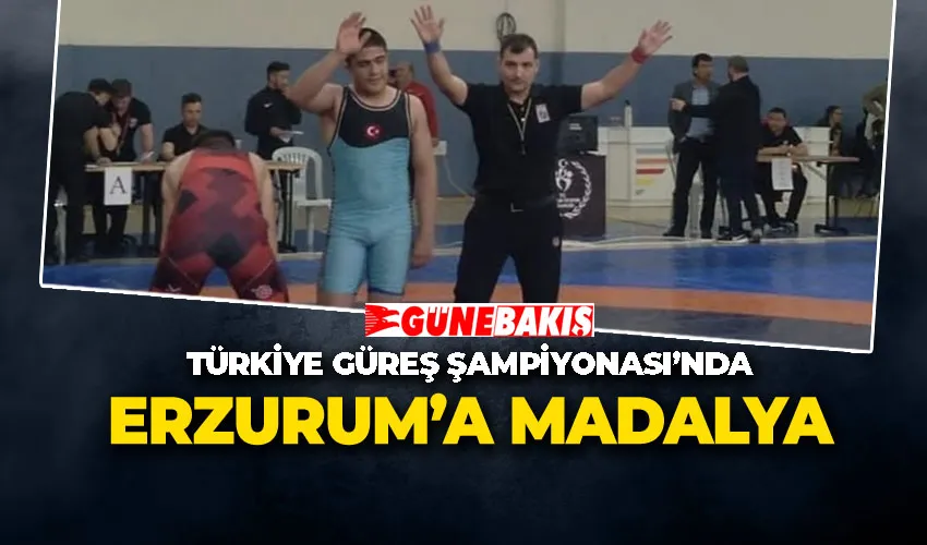 TÜRKİYE GÜREŞ ŞAMPİYONASI’NDA ERZURUM’A MADALYA