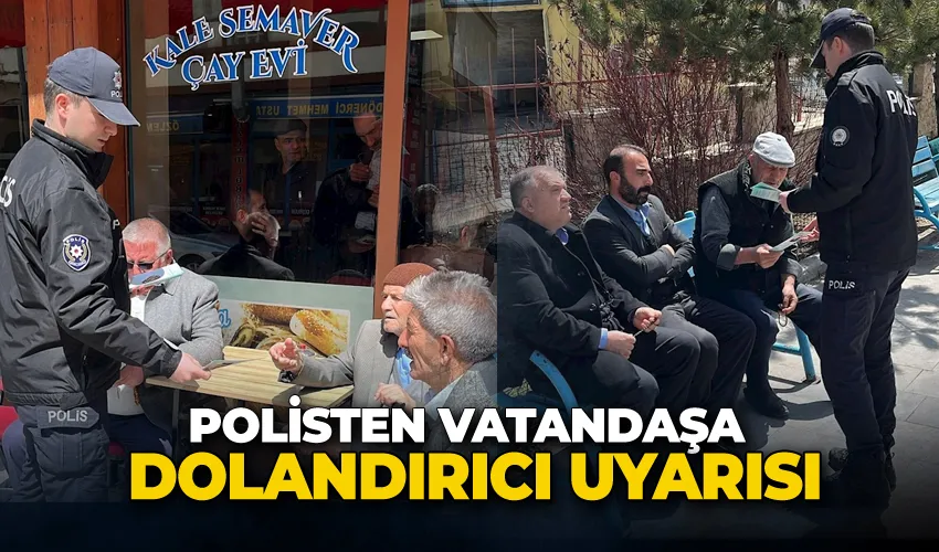 Polisten vatandaşa dolandırıcı uyarısı