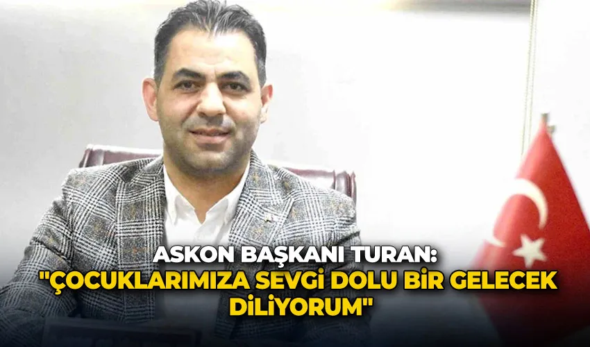 ASKON Başkanı Turan; 