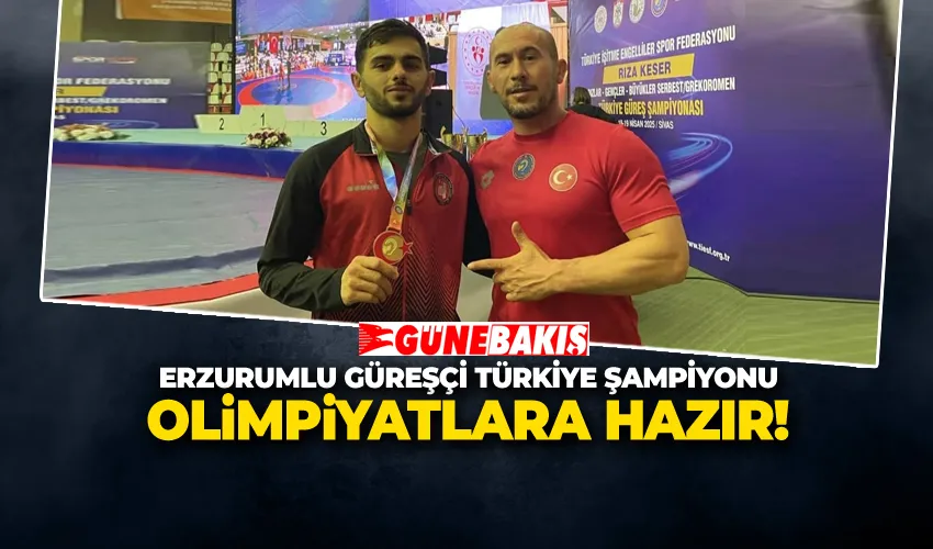 OLİMPİYATLARA HAZIR! ERZURUMLU GÜREŞÇİ TÜRKİYE ŞAMPİYONU 