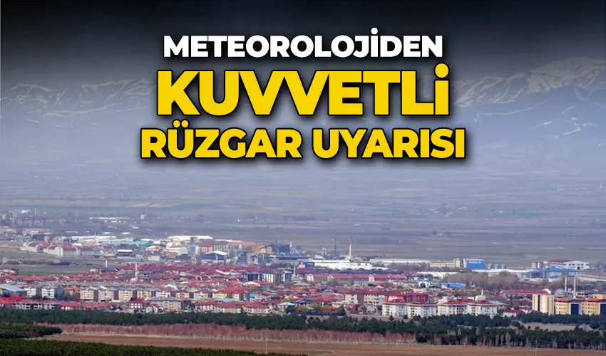 Meteorolojiden kuvvetli rüzgar uyarısı