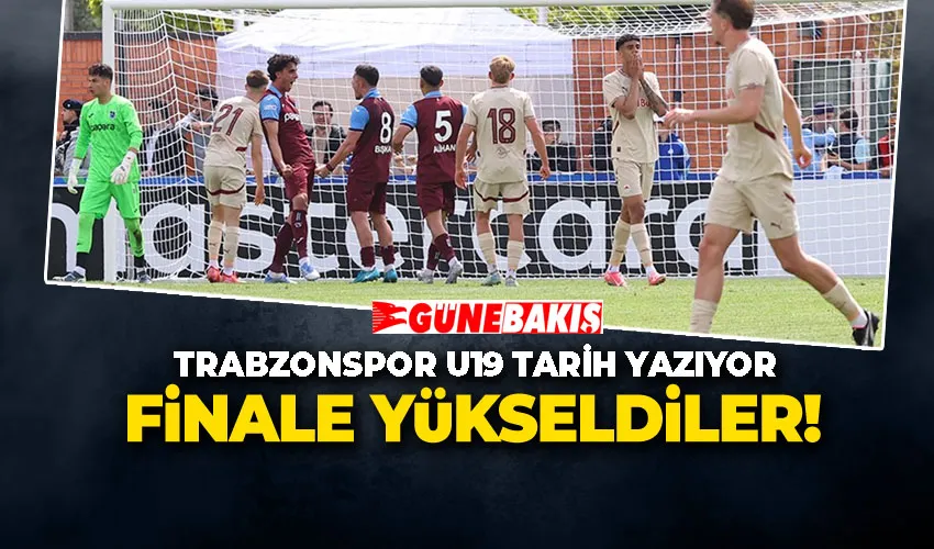 Trabzonspor U19 Tarih Yazıyor: Finale Yükseldiler!