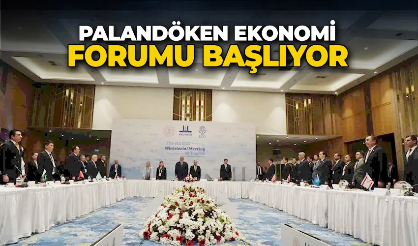 Palandöken Ekonomi Forumu başlıyor