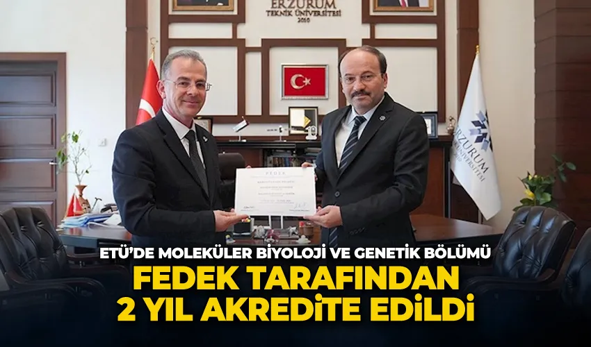 ETÜ’de Moleküler Biyoloji ve Genetik Bölümü FEDEK tarafından 2 yıl akredite edildi