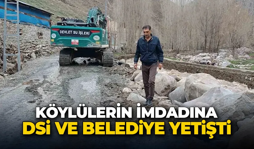 Köylülerin imdadına DSİ ve belediye yetişti