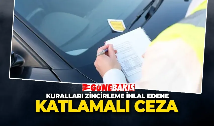 Kuralları Zincirleme İhlal Edene Katlamalı Ceza Yeni Trafik Sistemi Geliyor