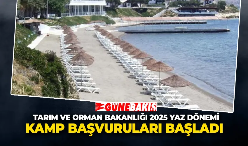 Tarım ve Orman Bakanlığı 2025 Yaz Dönemi Kamp Başvuruları Başladı