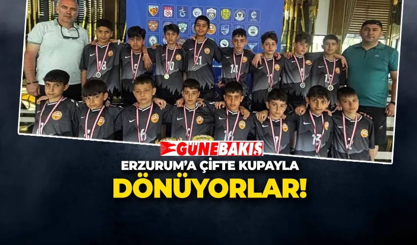 ERZURUM’A ÇİFTE KUPAYLA DÖNÜYORLAR