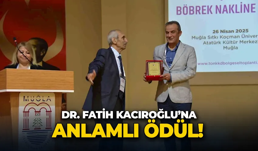 Dr. Fatih Kacıroğlu’na anlamlı ödül