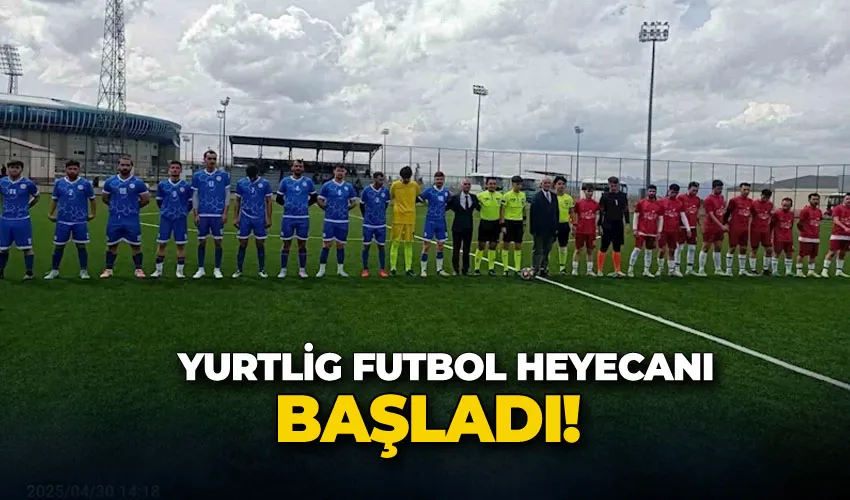 Yurtlig futbol heyecanı başladı