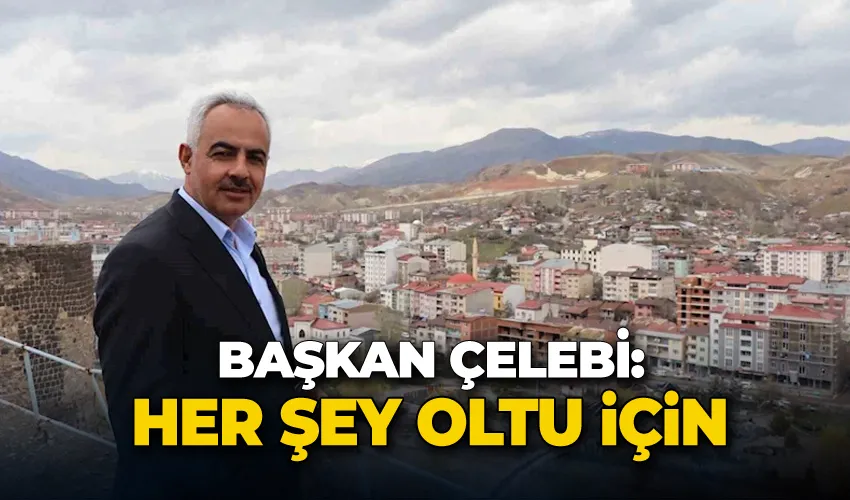 Başkan Çelebi: 