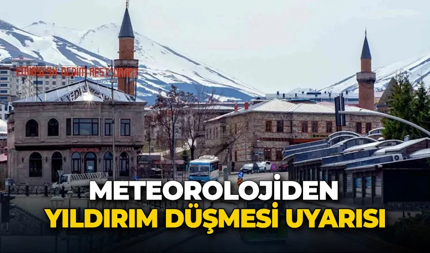 Meteorolojiden yıldırım düşmesi uyarısı