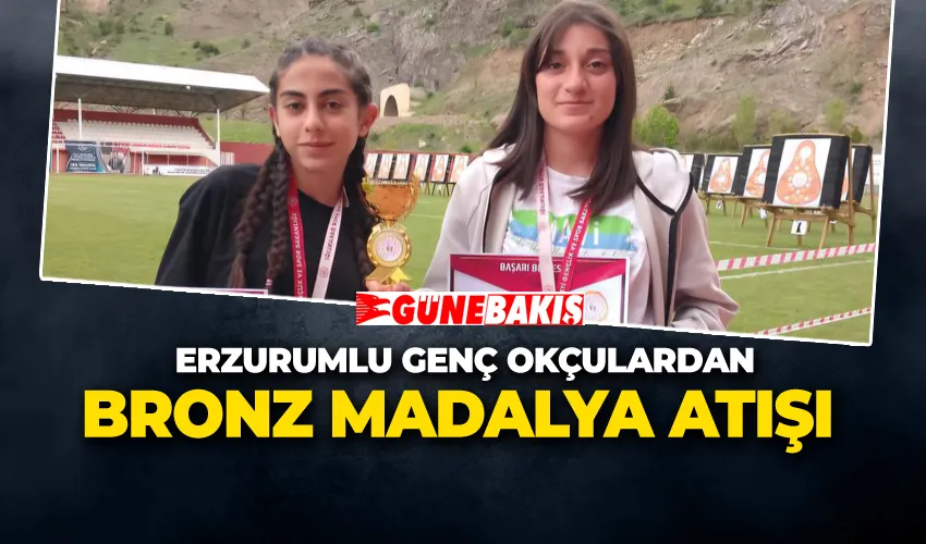 ERZURUMLU GENÇ OKÇULARDAN BRONZ MADALYA ATIŞI