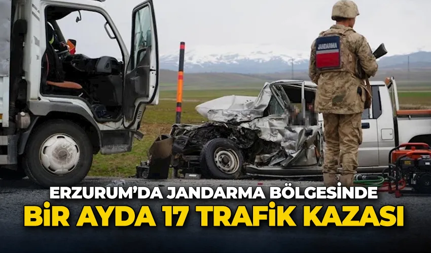 Erzurum’da jandarma bölgesinde bir ayda 17 trafik kazası