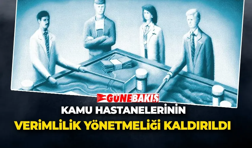 Kamu Hastanelerinin Verimlilik Yönetmeliği Kaldırıldı 