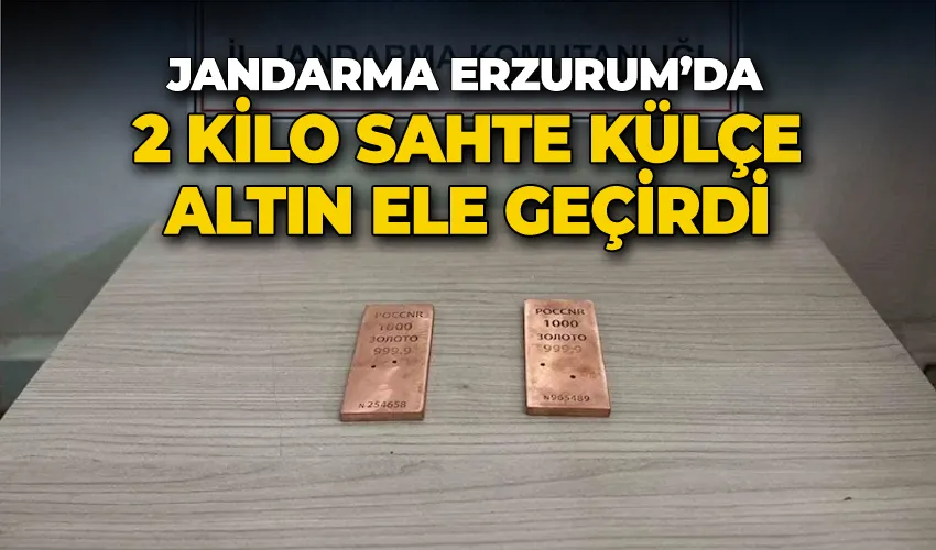 Jandarma Erzurum’da 2 kilo sahte külçe altın ele geçirdi
