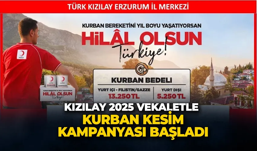 Kızılay 2025 vekaletle kurban kesim kampanyası başladı