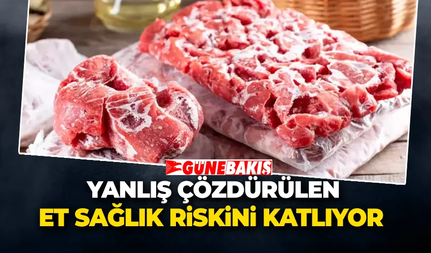 Yanlış Çözdürülen Et Sağlık Riskini Katlıyor