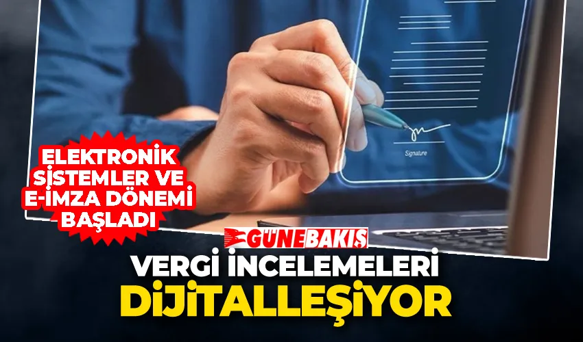 Vergi İncelemeleri Dijitalleşiyor