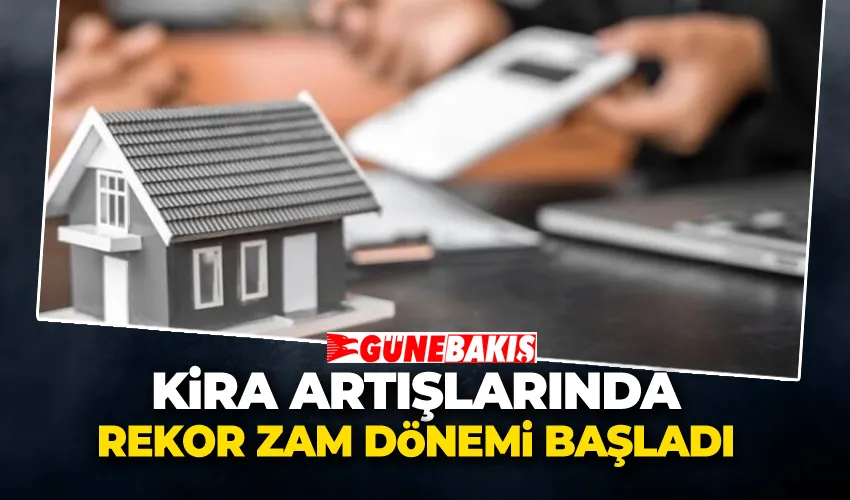 Kira Artışlarında Rekor Zam Dönemi Başladı
