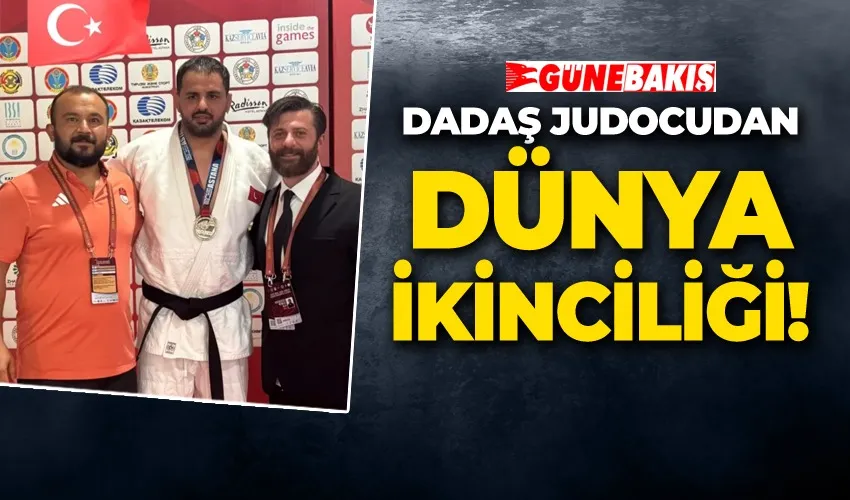 DADAŞ JUDOCUDAN DÜNYA İKİNCİLİĞİ!