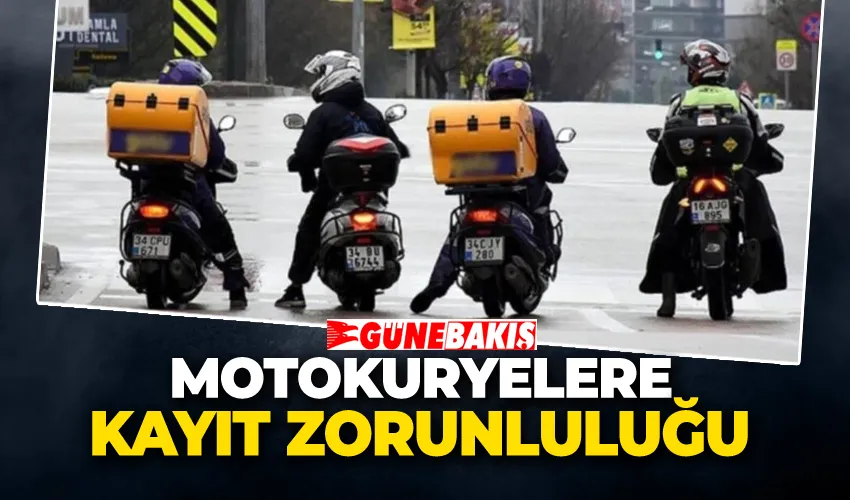 Motokuryelere Kayıt Zorunluluğu 