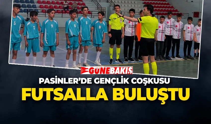 PASİNLER’DE GENÇLİK COŞKUSU FUTSALLA BULUŞTU