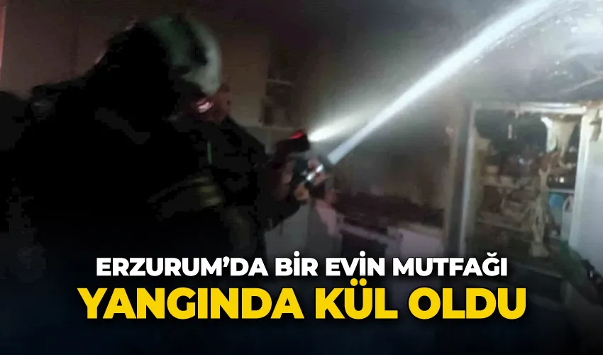 Evin mutfağı yangında kül oldu