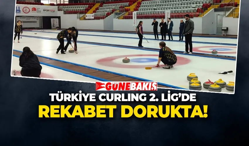 TÜRKİYE CURLİNG 2. LİG’DE REKABET DORUKTA!