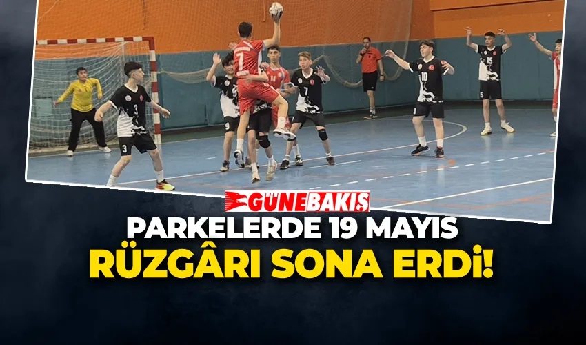 PARKELERDE 19 MAYIS RÜZGÂRI SONA ERDİ!