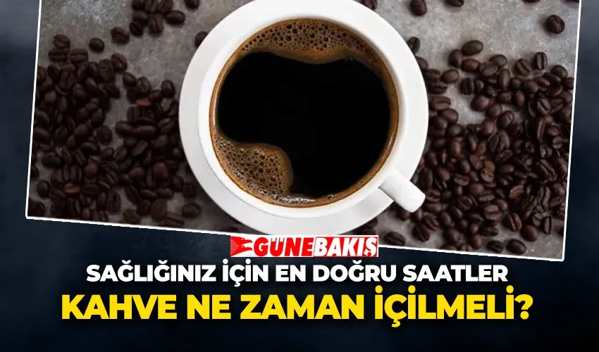 Kahve Ne Zaman İçilmeli? Sağlığınız İçin En Doğru Saatler