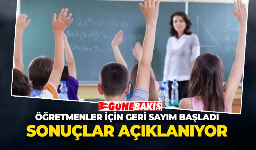 Öğretmenler İçin Geri Sayım Başladı: Atama Sonuçları  Açıklanıyor
