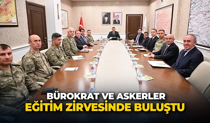Bürokrat ve askerler eğitim zirvesinde buluştu