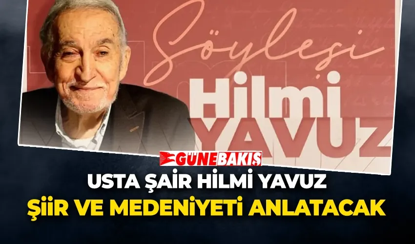 Hilmi Yavuz, Erzurum’da “Şiir ve Medeniyet” Üzerine Konuşacak