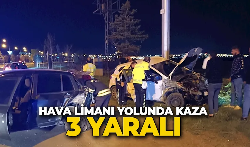 Hava limanı yolunda kaza: 3 yaralı