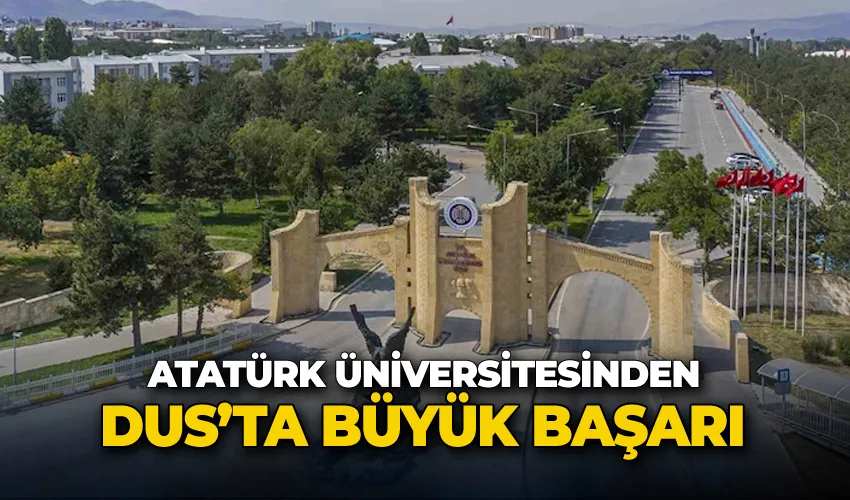 Atatürk Üniversitesinden DUS’ta büyük başarı