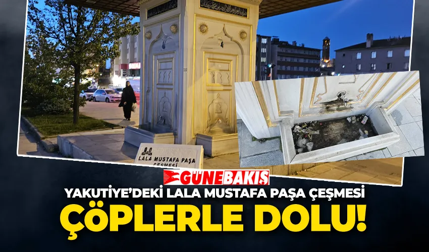 Yakutiye’deki Lala Mustafa Paşa Çeşmesi Çöplerle Dolu