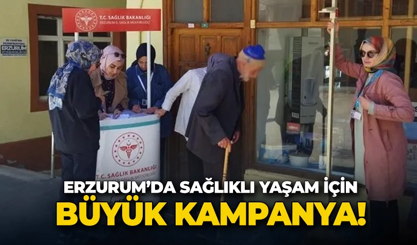 Erzurum’da sağlıklı yaşam için büyük kampanya