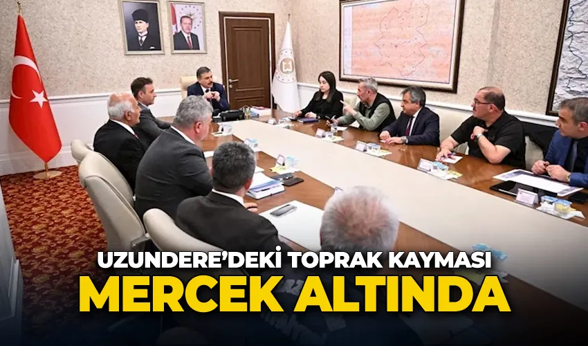 Uzundere’deki toprak kayması mercek altında