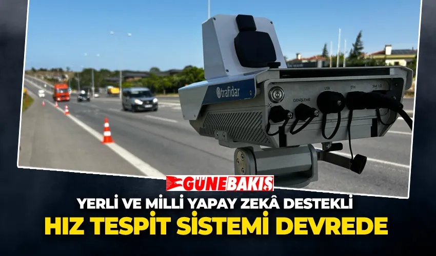 Yerli ve Milli Yapay Zekâ Destekli Hız Tespit Sistemi Devrede