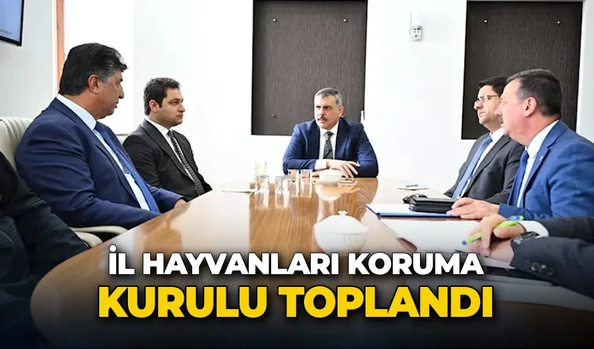 İl Hayvanları Koruma Kurulu toplandı