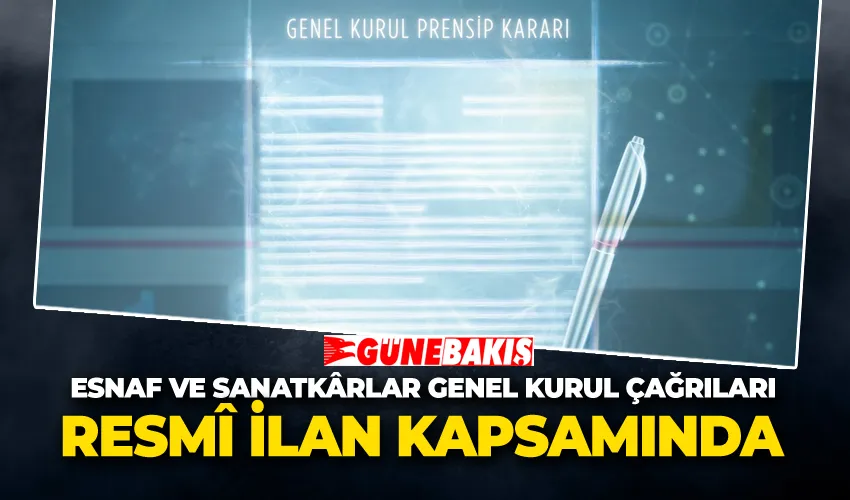 Esnaf ve Sanatkârlar Genel Kurul Çağrıları Resmî İlan Kapsamında  