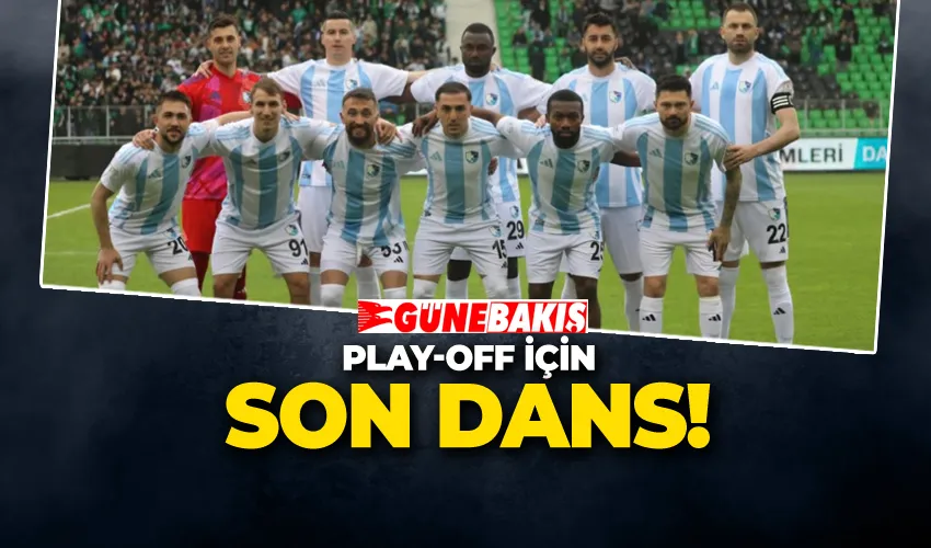 PLAY-OFF İÇİN SON DANS!