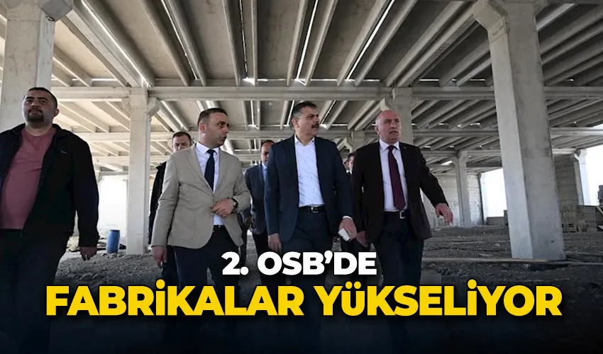 2. OSB’de fabrikalar yükseliyor